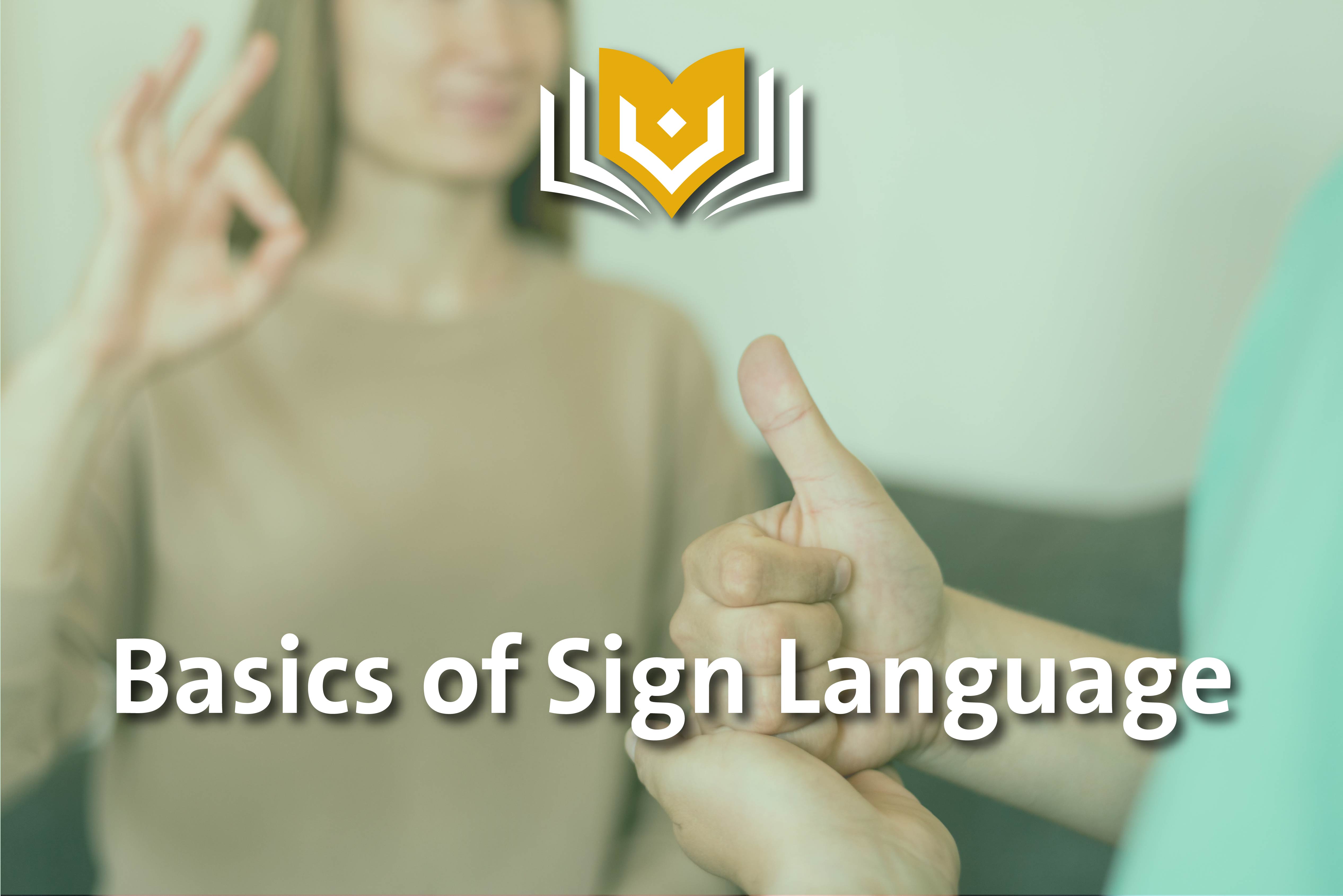 Basics of Sign Language